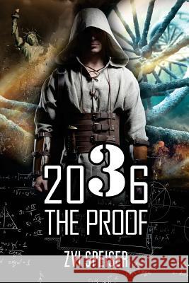 2036 The Proof Speiser, Zvi 9781546571612 Createspace Independent Publishing Platform - książka