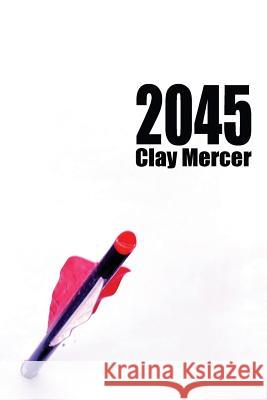 2045 Clay Mercer 9781478768593 Outskirts Press - książka