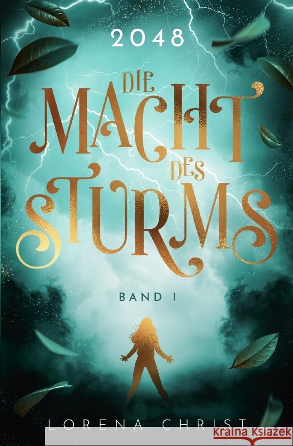 2048: Die Macht des Sturms Christ, Lorena 9783759897336 epubli - książka