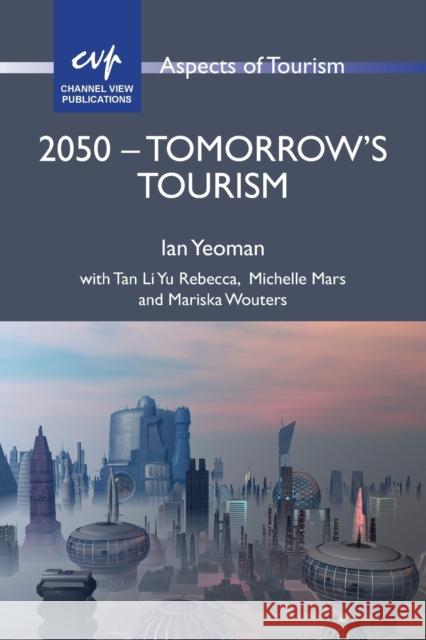 2050 - Tomorrow's Tourism Ian Yeoman 9781845413019  - książka