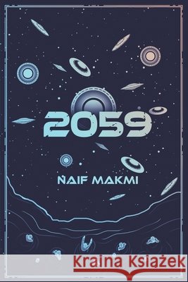 2059: The aliens with zombies and pandemic mix Makmi, Naif 9798418517333 Independently Published - książka