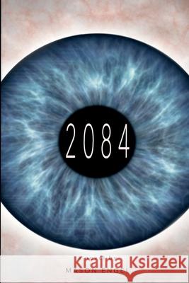2084 Mason T Engel   9781547174041 Mason Engel - książka