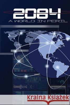 2084 a world in peril Magers, Rick 9781522903871 Createspace Independent Publishing Platform - książka