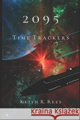 2095 - Time Trackers Keith R Rees   9798375693972 Independently Published - książka