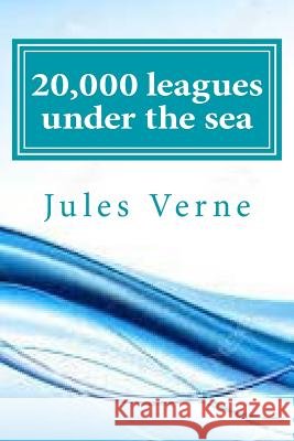 20,000 leagues under the sea Verne, Jules 9781546688501 Createspace Independent Publishing Platform - książka