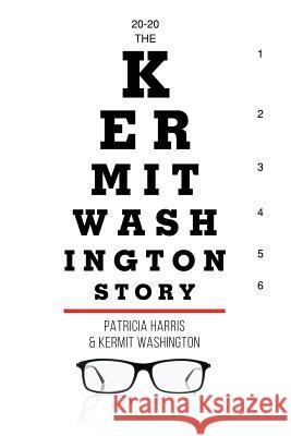 20-20 The Kermit Washington Story Harris, Patricia 9781635684735 Page Publishing, Inc. - książka