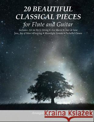 20 Beautiful Classical Pieces for Flute and Guitar Mark Phillips 9781986123761 Createspace Independent Publishing Platform - książka