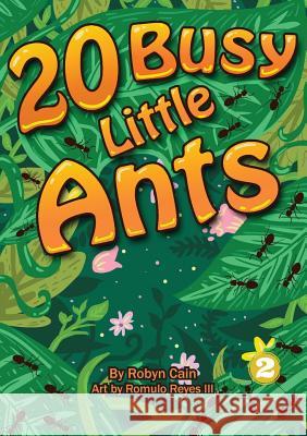 20 Busy Little Ants Robyn Cain, Romulo Reyes 9781925795554 Library for All - książka