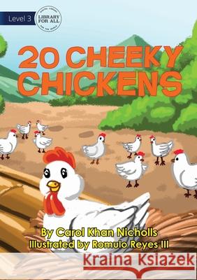 20 Cheeky Chickens Carol Kha 9781922550361 Library for All - książka