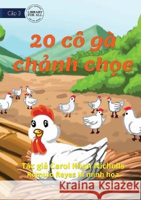 20 Cheeky Chickens - 20 cô gà chảnh chọe Khan Nicholls, Carol 9781922780331 Library for All - książka