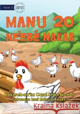 20 Cheeky Chickens - Manu 20 Ne'ebé Nakar Khan Nicholls, Carol 9781922591395 Library for All - książka