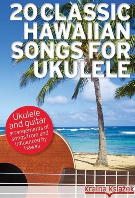 20 Classic Hawaiian Songs For Ukulele  9781783055623 Hal Leonard Europe Limited - książka