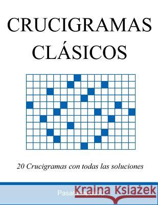 20 Crucigramas Clásicos Pasatiempos10 9781541069565 Createspace Independent Publishing Platform - książka