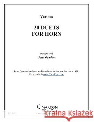 20 Duets for Horn Various                                  Peter Opaskar 9781496123077 Createspace - książka