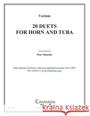 20 Duets for Horn and Tuba Various                                  Peter Opaskar 9781496124753 Createspace - książka