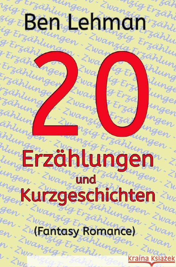 20 Erzählungen und Kurzgeschichten Lehman, Ben 9783753138237 epubli - książka