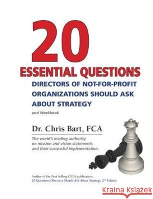 20 Essential Questions Directors of Not-For-Profit Organizations Should Ask about Strategy Dr Bart 9780973224733 Bart & Company Inc. - książka
