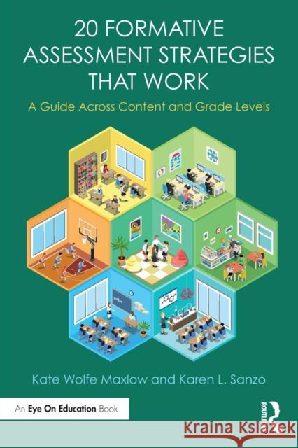 20 Formative Assessment Strategies that Work: A Guide Across Content and Grade Levels Maxlow, Kate Wolfe 9781138046764  - książka