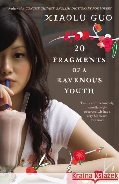 20 Fragments of a Ravenous Youth Xiaolu Guo 9780099512936 Vintage Publishing - książka