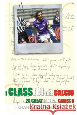 20 Great Italian Games II: I Classici del Calcio Giancarlo Rinaldi 9781508807520 Createspace - książka