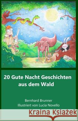 20 Gute Nacht Geschichten aus dem Wald Brunner, Bernhard 9781986445504 Createspace Independent Publishing Platform - książka