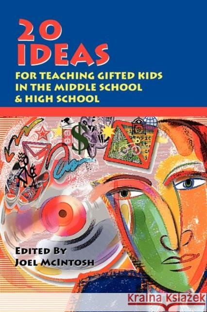 20 Ideas for Teaching Gifted Kids in the Middle School and High School McIntosh, Joel E. 9781882664054 Prufrock Press - książka