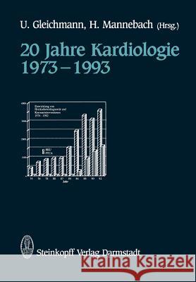 20 Jahre Kardiologie 1973-1993 U. Gleichmann H. Mannebach 9783798509771 Not Avail - książka