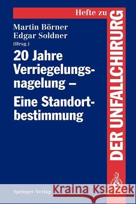 20 Jahre Verriegelungsnagelung -- Eine Standortbestimmung Börner, M. 9783540565574 Not Avail - książka