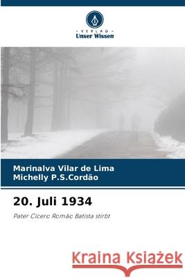 20. Juli 1934 Vilar de Lima, Marinalva, P.S.Cordão, Michelly 9786203920185 Verlag Unser Wissen - książka