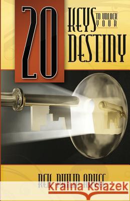 20 Keys To Unlock Your Destiny Aryee, Philip 9781497485891 Createspace - książka