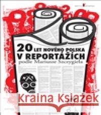 20 let nového Polska Mariusz Szczygiel 9788081590368 Premedia - książka