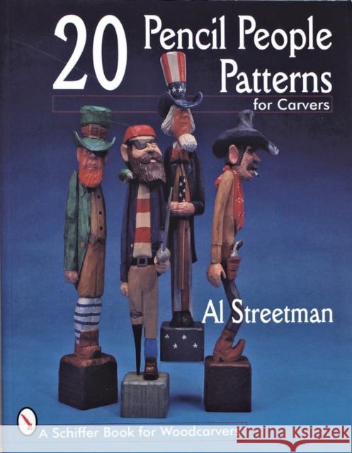 20 Pencil People Patterns for Carvers Streetman, Al 9780764300349 Schiffer Publishing - książka