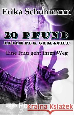 20 Pfund leichter gemacht: Eine Frau geht ihren Weg Schuhmann, Erika 9783957454904 S. Verlag JG - książka
