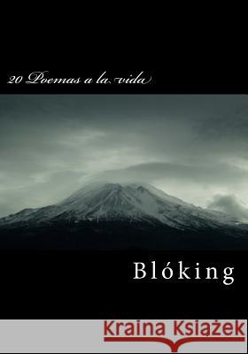 20 Poemas a la vida Bloking 9781541281622 Createspace Independent Publishing Platform - książka