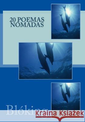 20 Poemas nómadas Bloking 9781541298279 Createspace Independent Publishing Platform - książka