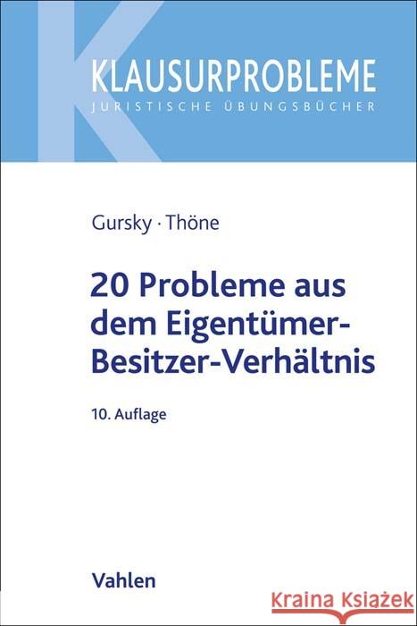 20 Probleme aus dem Eigentümer-Besitzer-Verhältnis Gursky, Karl-Heinz, Thöne, Meik 9783800671618 Vahlen - książka