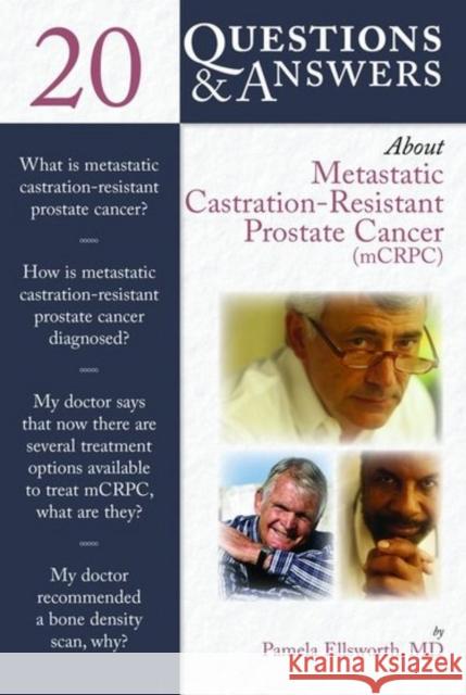 20 Questions and Answers about Metastatic Castration-Resistant Prostate Cancer (McRcp) Ellsworth 9781284048360 Jones & Bartlett Publishers - książka