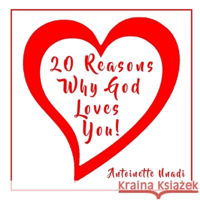 20 Reasons Why God Loves You! Antoinette Nnadi 9781735589923 Children of Praise Ministries - książka