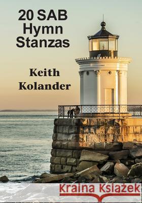 20 SAB Hymn Stanzas Kolander, Keith 9781513614694 Movement Publishing - książka