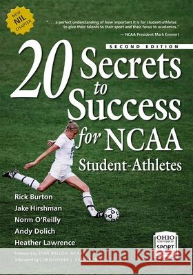 20 Secrets to Success for NCAA Student-Athletes Rick Burton Jake Hirshman Norm O'Reilly 9780821424643 Ohio University Press - książka