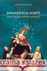 20 sobót Matki Bożej Pompejańskiej Agostino Monticone 9788381315937 Edycja Świętego Pawła - książka