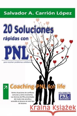 20 Soluciones Rápidas Con Pnl: Para resolver problemas cotidianos Carrión, Salvador A. 9788493787561 Via Directa&pnl Books - książka