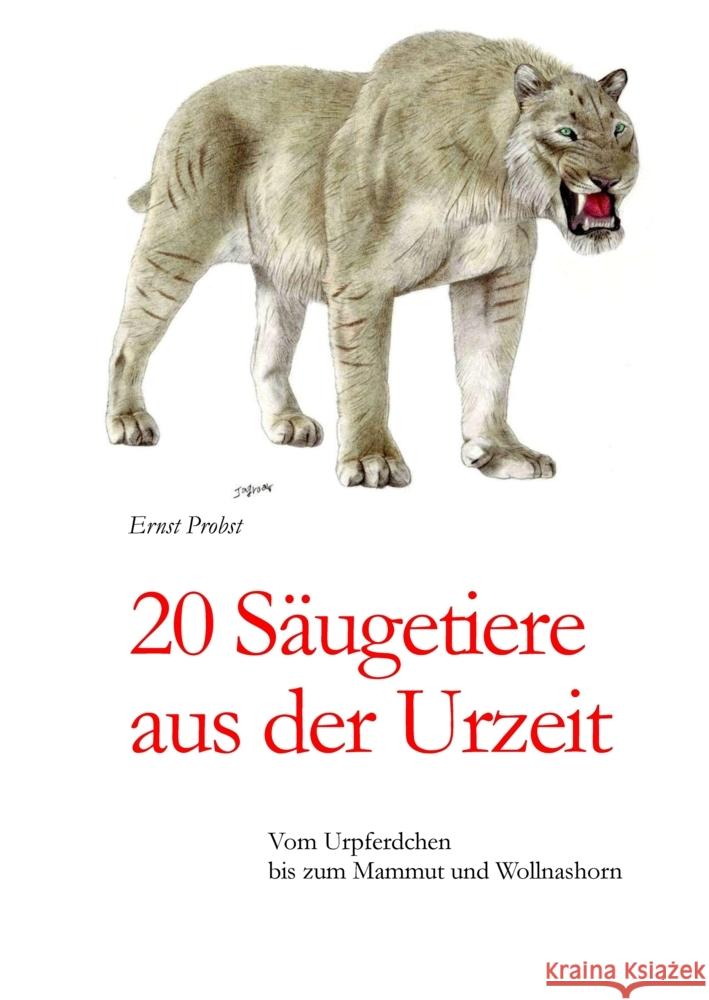 20 Säugetiere aus der Urzeit Probst, Ernst 9783384444943 tredition - książka