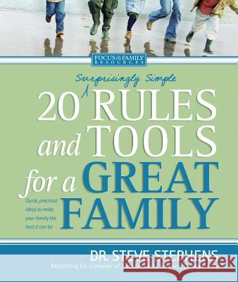 20 (Surprisingly Simple) Rules and Tools for a Great Family Steve Stephens 9781414305998 Tyndale House Publishers - książka