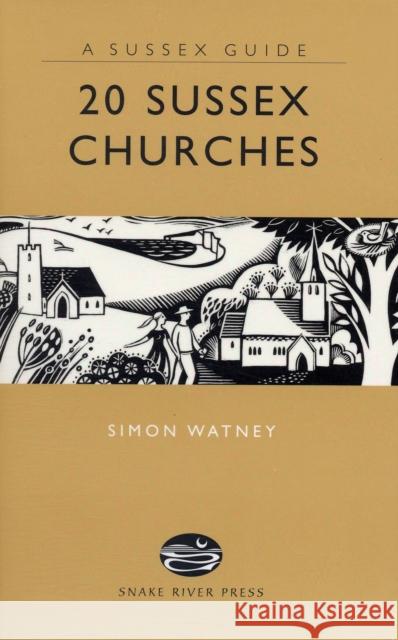 20 Sussex Churches Simon Watney 9781906022006 Snake River Press Ltd - książka