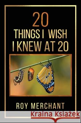 20 Things I Wish I Knew At 20 Roy Merchant 9781913674069 Conscious Dreams Publshiing - książka