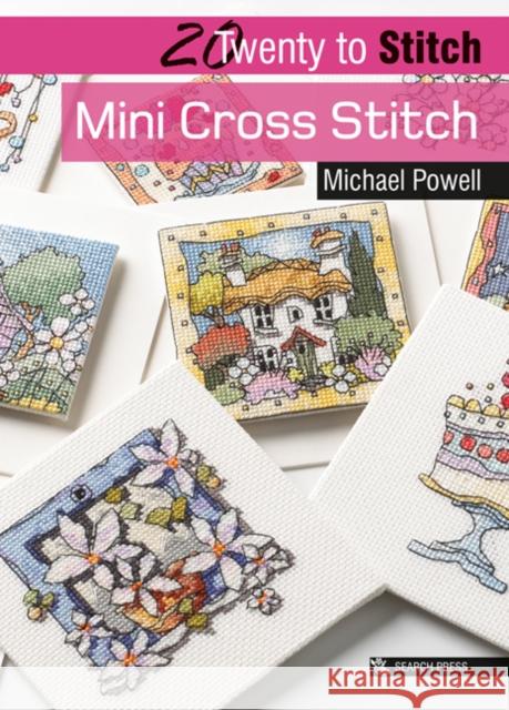 20 to Stitch: Mini Cross Stitch Michael Powell 9781844486571 Search Press Ltd - książka