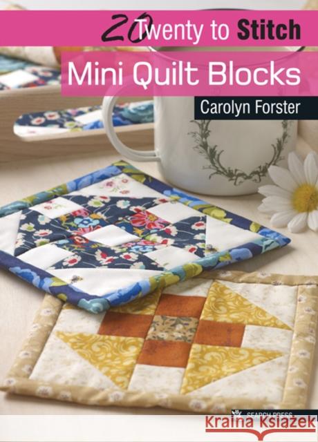 20 to Stitch: Mini Quilt Blocks Carolyn Forster 9781782216698 Search Press(UK) - książka