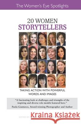 20 Women Storytellers: Taking Action with Powerful Words and Images Pamela Burke Patricia Caso 9781735995410 Women's Eye - książka