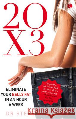 20 X 3: Eliminate Your Belly Fat In An Hour A Week Steve Boutcher 9788129131348 Rupa Publications - książka